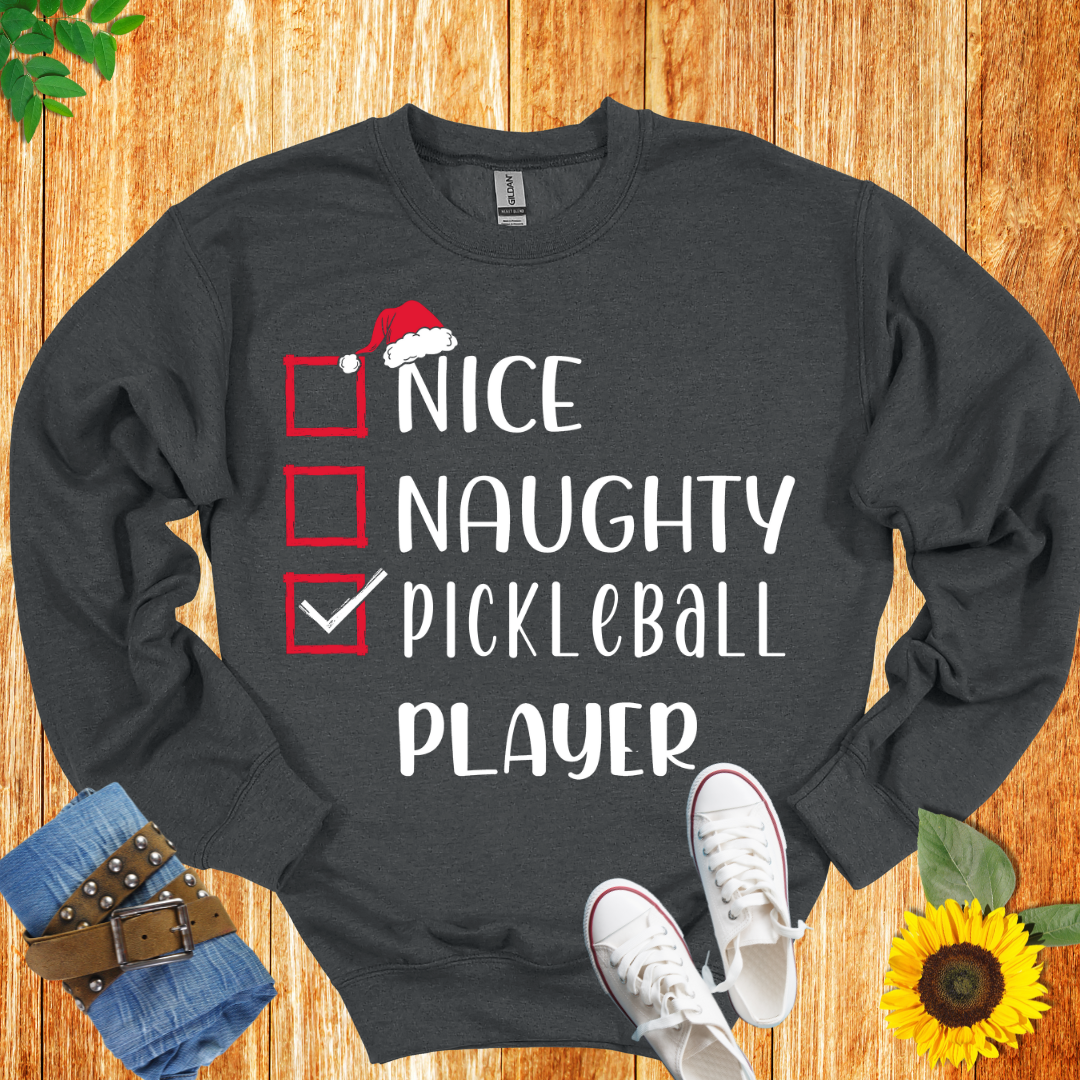 Nice Naughty Pickleball Player Unisex  Crewneck Sweatshirt