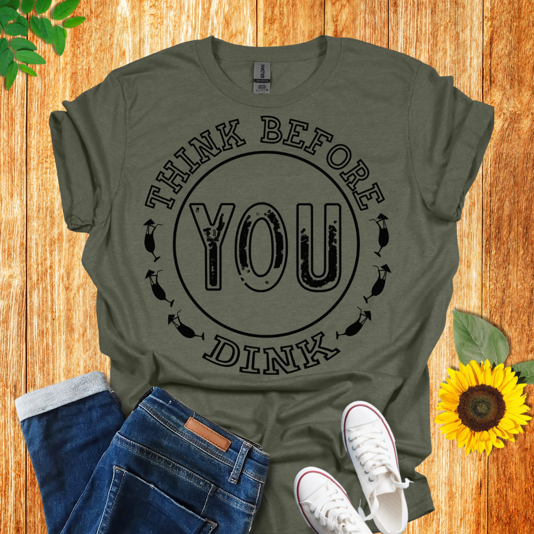 Think Before You Dink Pickleball T-Shirt