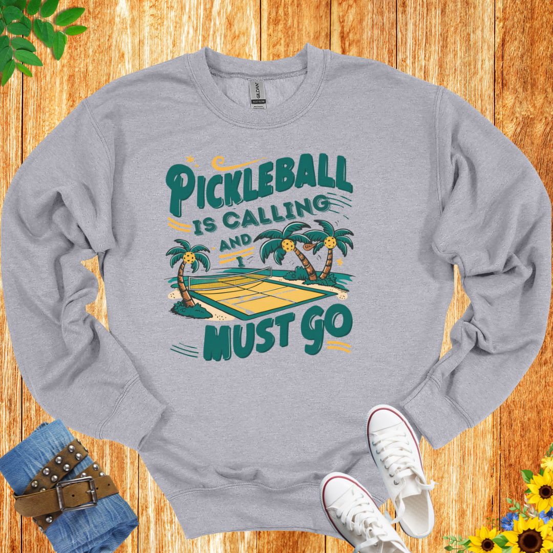 Pickleball Is Calling And I Must Go Crewneck Sweatshirt