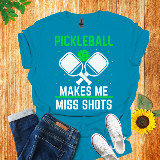 Pickleball Makes Me Miss Shots T-Shirt