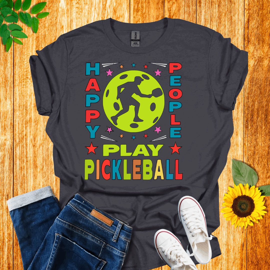 Happy People Play Pickleball T-shirt