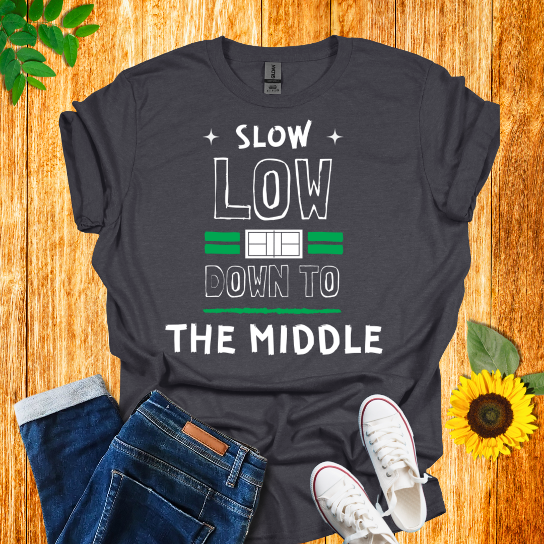 Slow Low Down To The Middle T-Shirt