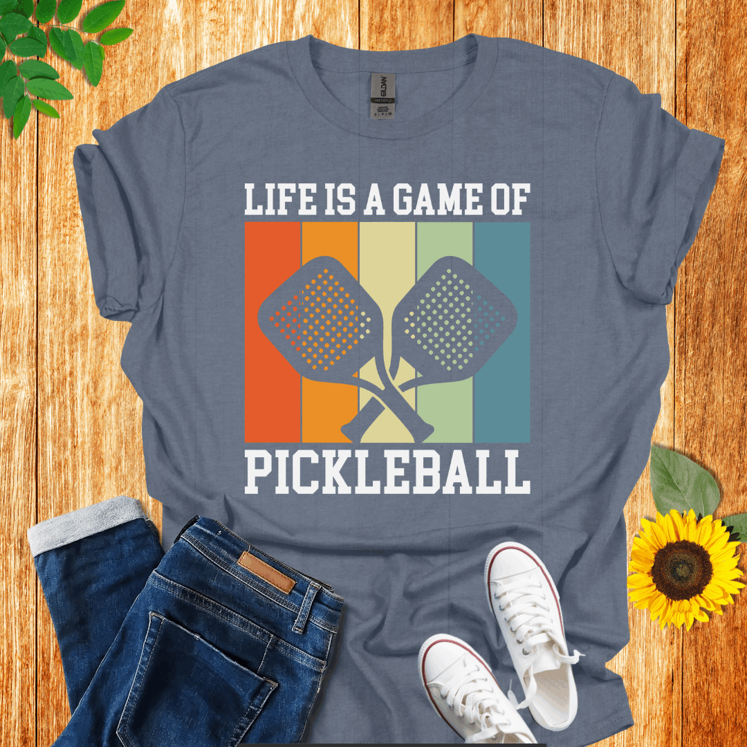 Life Is A Game of Pickleball T-Shirt